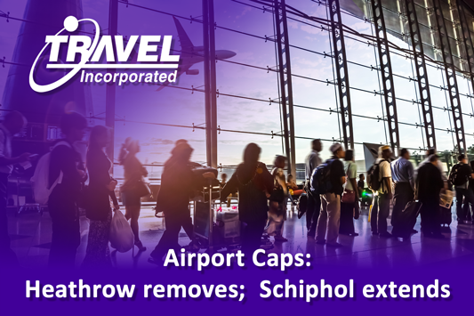 Airport Caps: Heathrow removes Schiphol extends