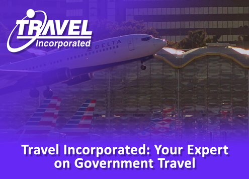 Travel Incorporated Your Expert on Government Travel