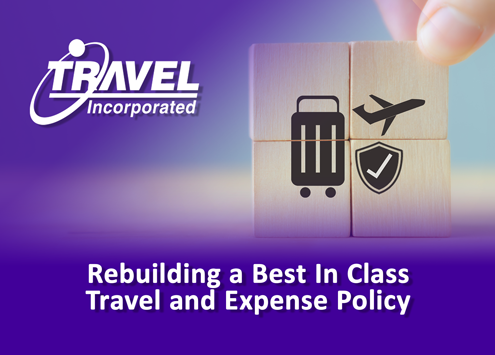 Rebuilding a Best in Class Travel and Expense Policy