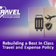 Rebuilding a Best in Class Travel and Expense Policy