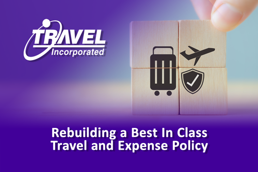 Rebuilding a Best in Class Travel and Expense Policy
