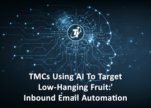 TMCs Using AI To Target Low-Hanging Fruit:' Inbound Email Automation