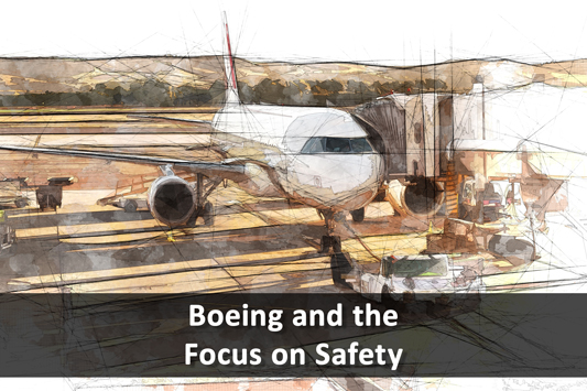 Boeing and the Focus on Safety