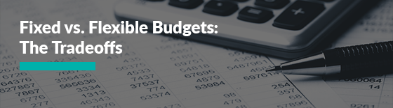 Fixed vs. Flexible Budgets